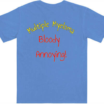 Multiple Myeloma - Bloody Annoying! - Gildan Adult Comfort Colours Tee Thumbnail