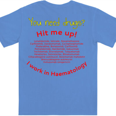 You Want Drugs? Hit Me Up! I work in Haematology- Gildan Adult Comfort Colours Tee Thumbnail